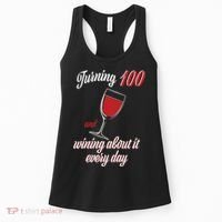 Turning 100 And Wining About It Everyday Women's Tank Top thumb 0