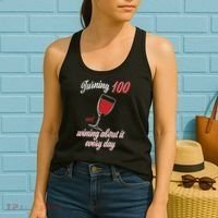 Turning 100 And Wining About It Everyday Women's Tank Top thumb 2