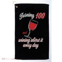 Turning 100 And Wining About It Everyday Golf Towel thumb 0