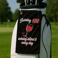 Turning 100 And Wining About It Everyday Golf Towel thumb 2