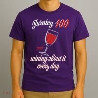 Turning 100 And Wining About It Everyday T-Shirt thumb 3