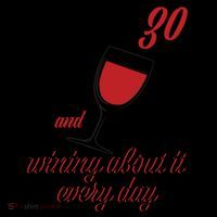 Turning 30 And Wining About It Everyday Coffee Mug thumb 5