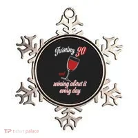 Turning 30 And Wining About It Everyday Ornament thumb 0