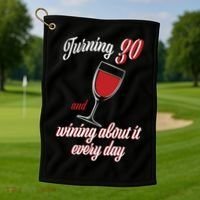 Turning 30 And Wining About It Everyday Golf Towel thumb 1