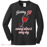 Turning 30 And Wining About It Everyday Kids Long Sleeve Shirt thumb 0