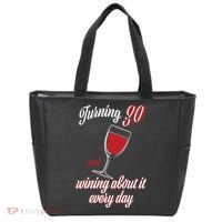 Turning 30 And Wining About It Everyday Tote Bag thumb 0