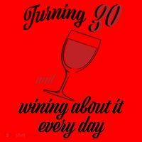 Turning 30 And Wining About It Everyday Santa Hat thumb 1