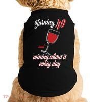 Turning 40 And Wining About It Everyday Doggie Tank thumb 0