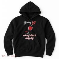 Turning 40 And Wining About It Everyday Hoodie thumb 0