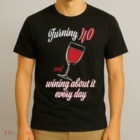 Turning 40 And Wining About It Everyday T-Shirt thumb 3