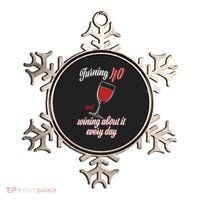 Turning 40 And Wining About It Everyday Ornament thumb 0