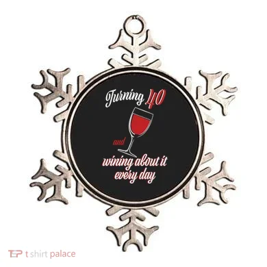 Turning 40 And Wining About It Everyday Ornament