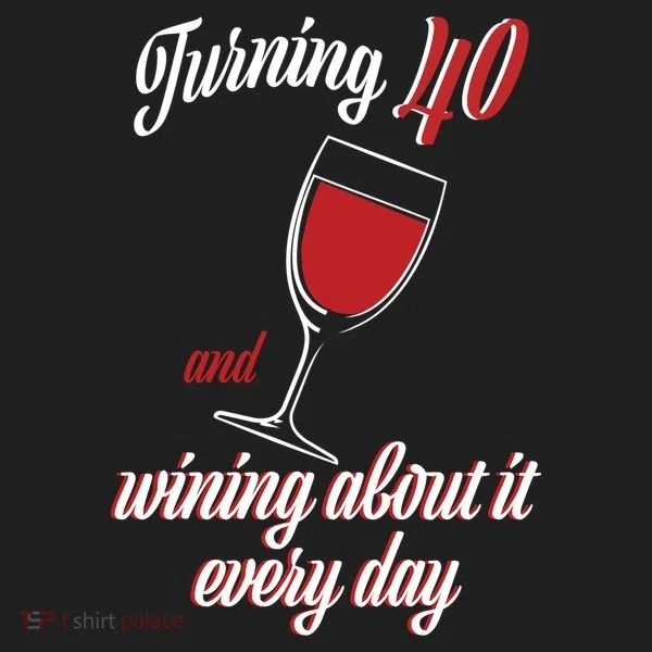 Turning 40 And Wining About It Everyday Hat