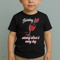 Turning 40 And Wining About It Everyday Toddler T-Shirt thumb 2