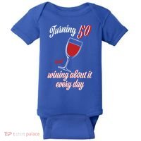 Turning 50 And Wining About It Everyday Baby Bodysuit thumb 0