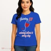 Turning 50 And Wining About It Everyday Women's T-Shirt thumb 4
