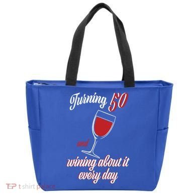 Turning 50 And Wining About It Everyday Tote Bag