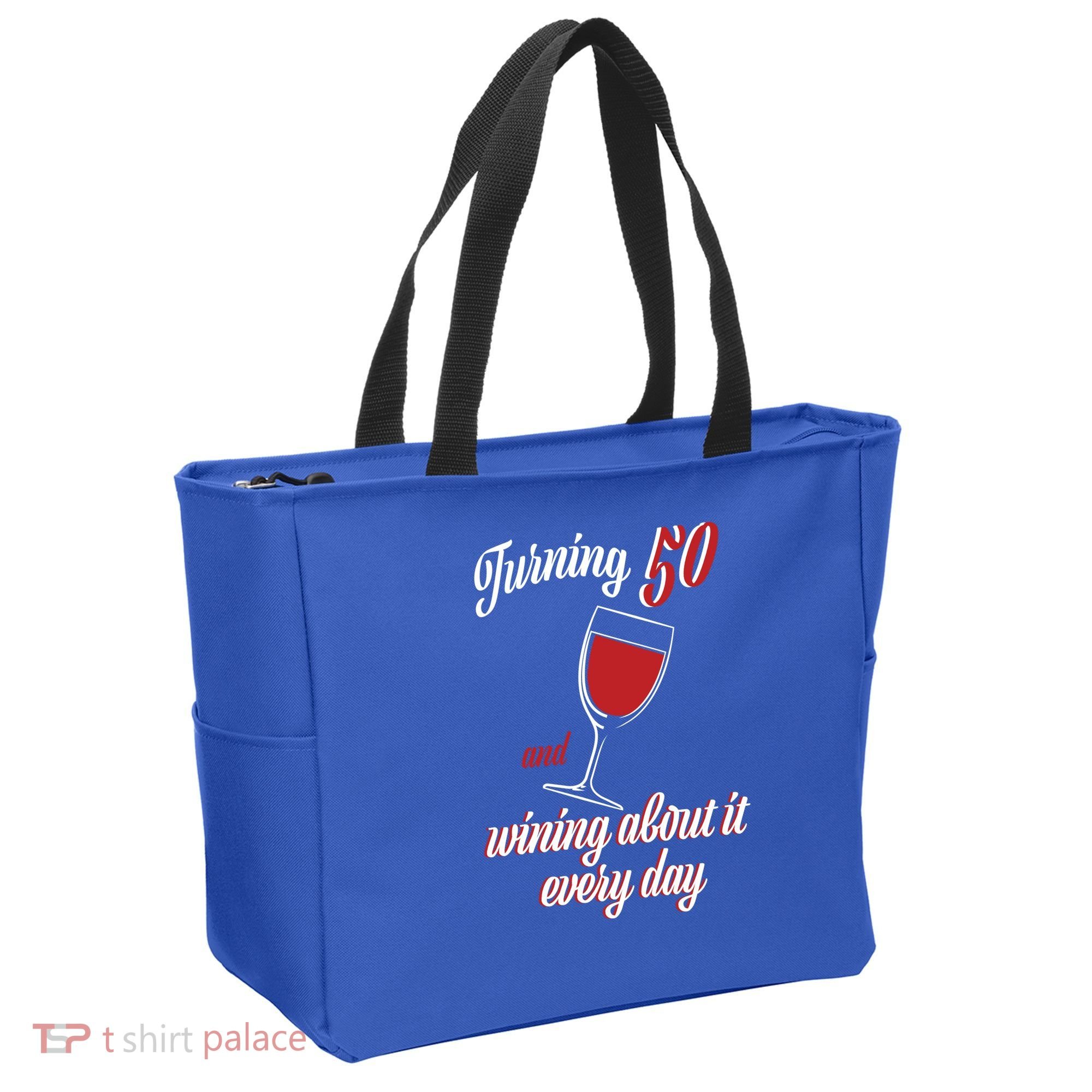 Turning 50 And Wining About It Everyday Tote Bag