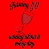 Turning 50 And Wining About It Everyday Santa Hat thumb 1