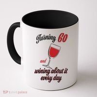 Turning 60 And Wining About It Everyday Coffee Mug thumb 0