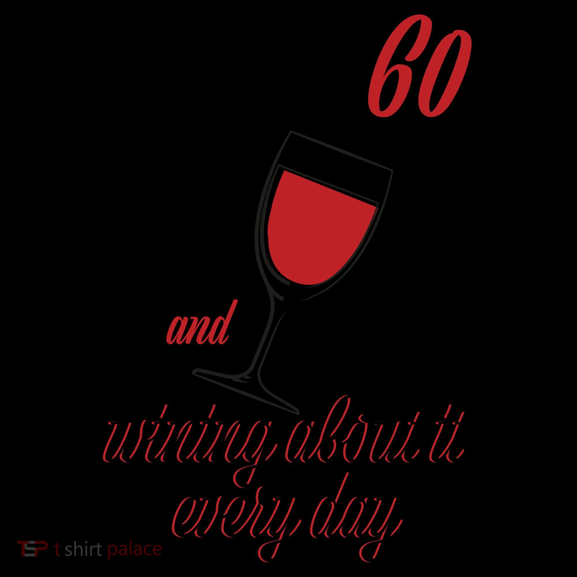 Turning 60 And Wining About It Everyday Coffee Mug