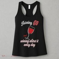 Turning 60 And Wining About It Everyday Women's Tank Top thumb 3