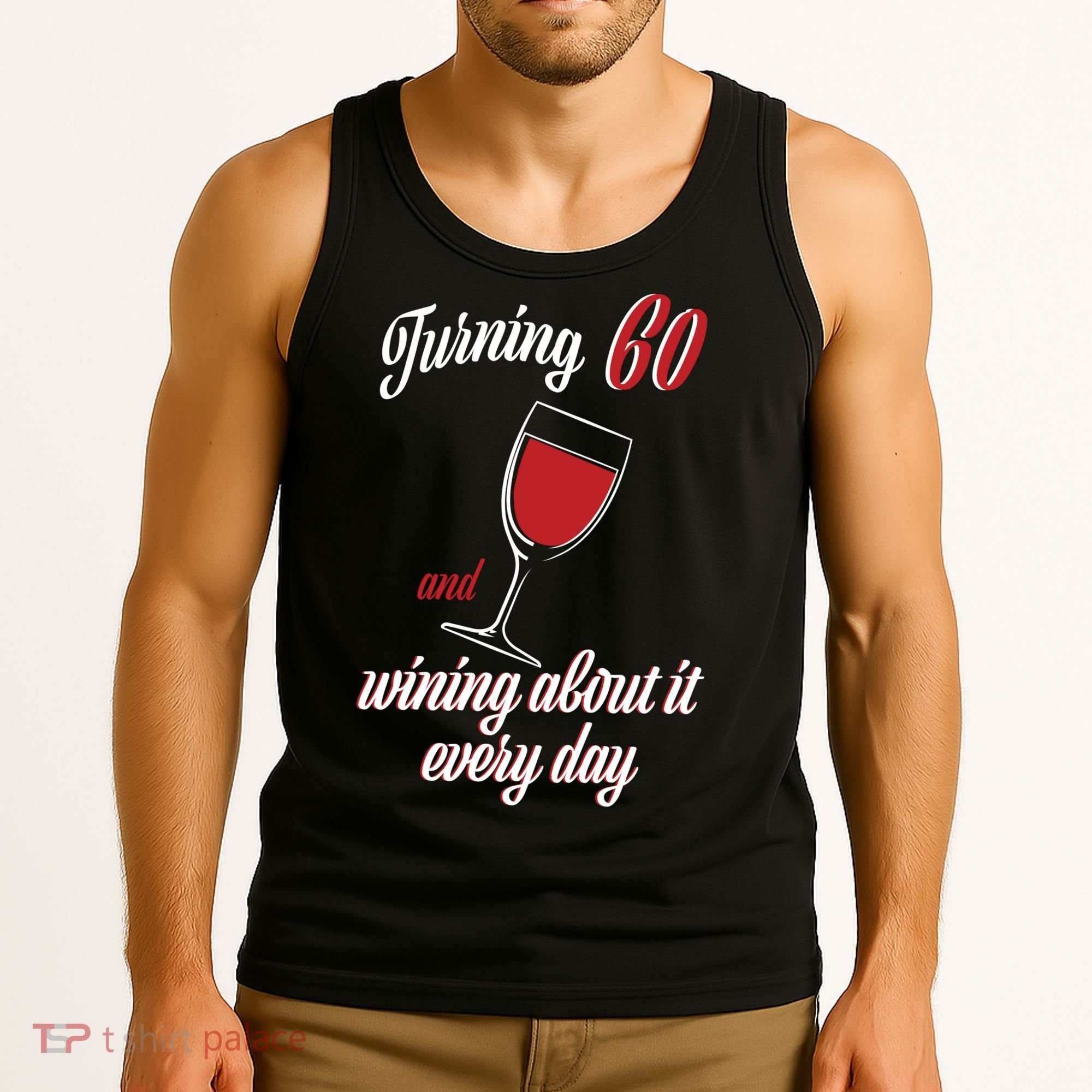 Turning 60 And Wining About It Everyday Tank Top