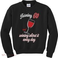 Turning 60 And Wining About It Everyday Kids Sweatshirt thumb 0