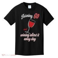 Turning 60 And Wining About It Everyday Kids T-Shirt thumb 0