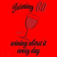 Turning 60 And Wining About It Everyday Santa Hat thumb 1