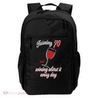Turning 70 And Wining About It Everyday Backpack thumb 0