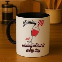 Turning 70 And Wining About It Everyday Coffee Mug thumb 4