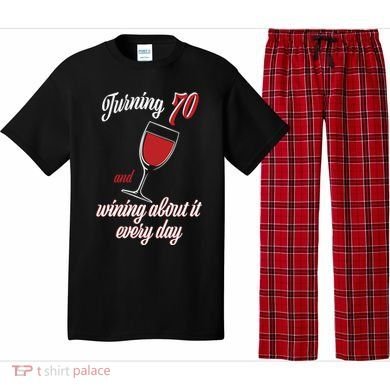 Turning 70 And Wining About It Everyday Pajama Set