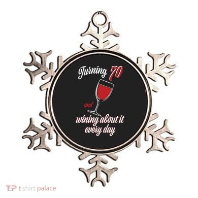 Turning 70 And Wining About It Everyday Ornament