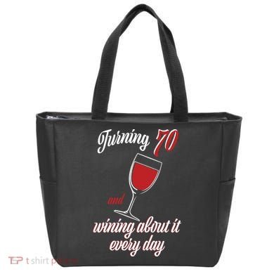 Turning 70 And Wining About It Everyday Tote Bag