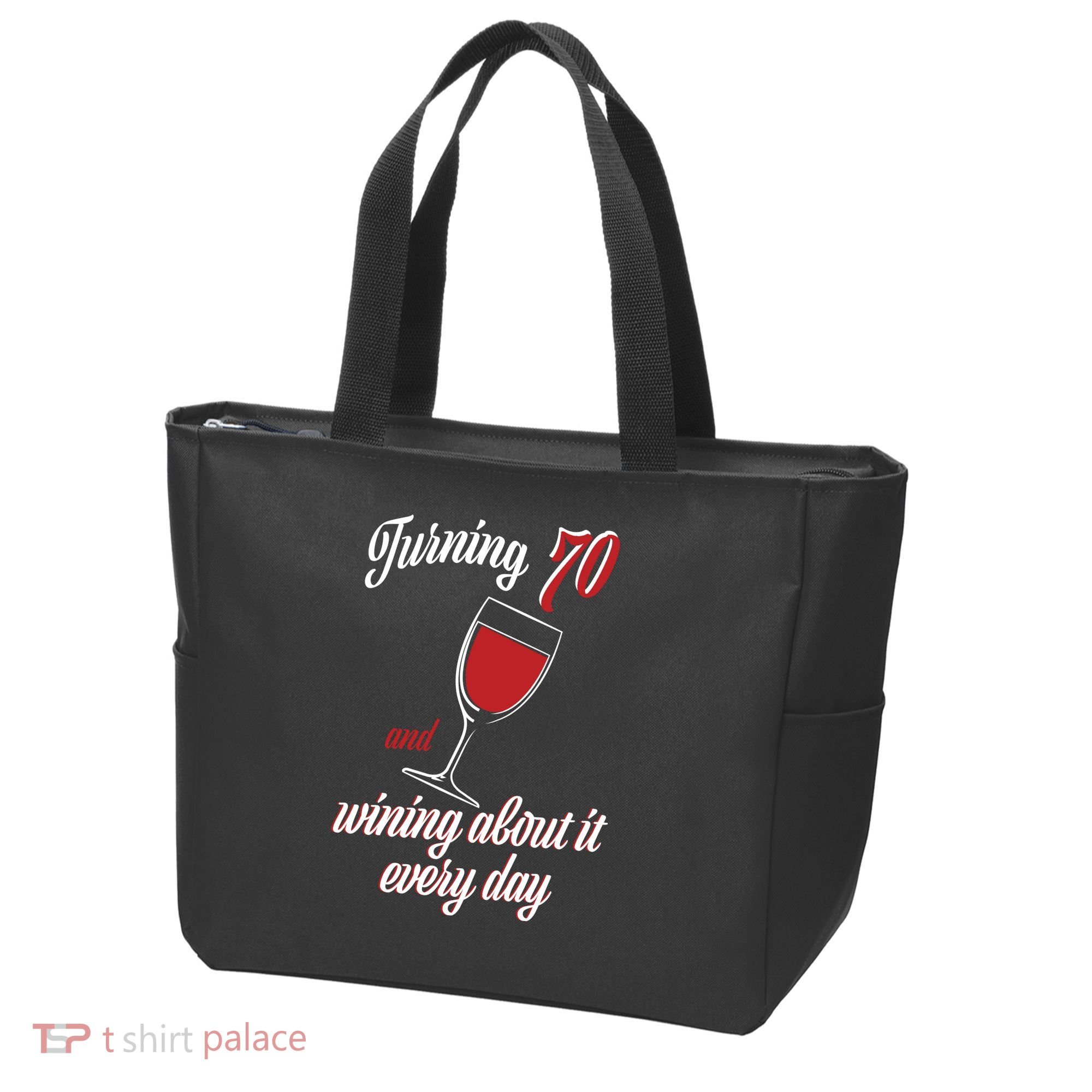 Turning 70 And Wining About It Everyday Tote Bag