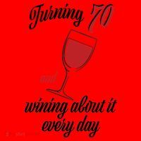 Turning 70 And Wining About It Everyday Santa Hat thumb 1