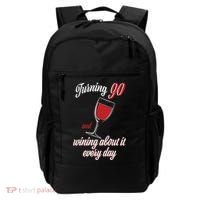 Turning 90 And Wining About It Everyday Backpack thumb 0