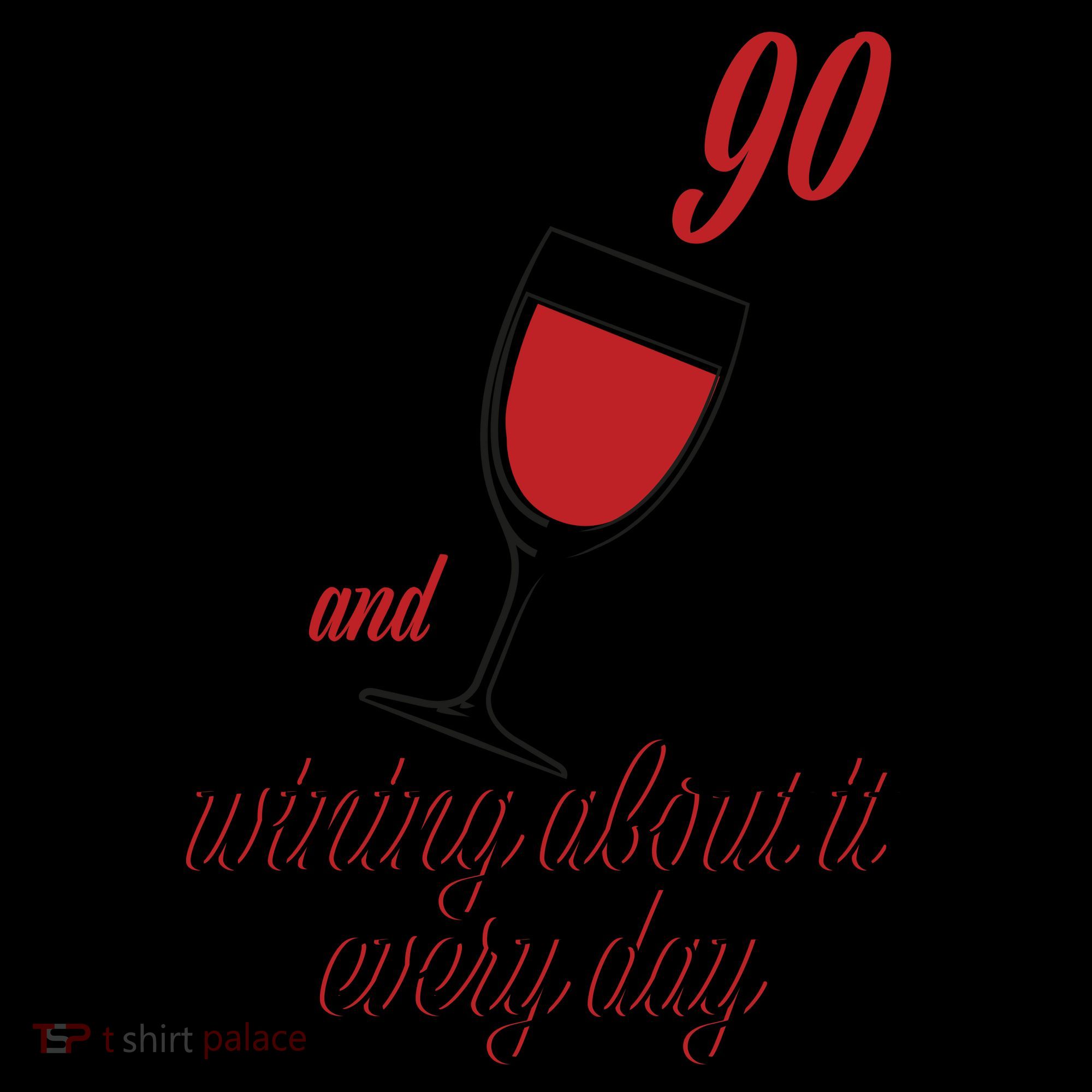 Turning 90 And Wining About It Everyday Coffee Mug