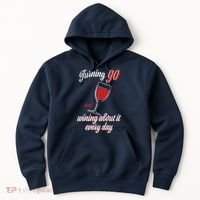 Turning 90 And Wining About It Everyday Hoodie thumb 0