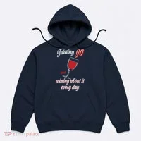 Turning 90 And Wining About It Everyday Hoodie thumb 0