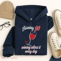 Turning 90 And Wining About It Everyday Hoodie thumb 4