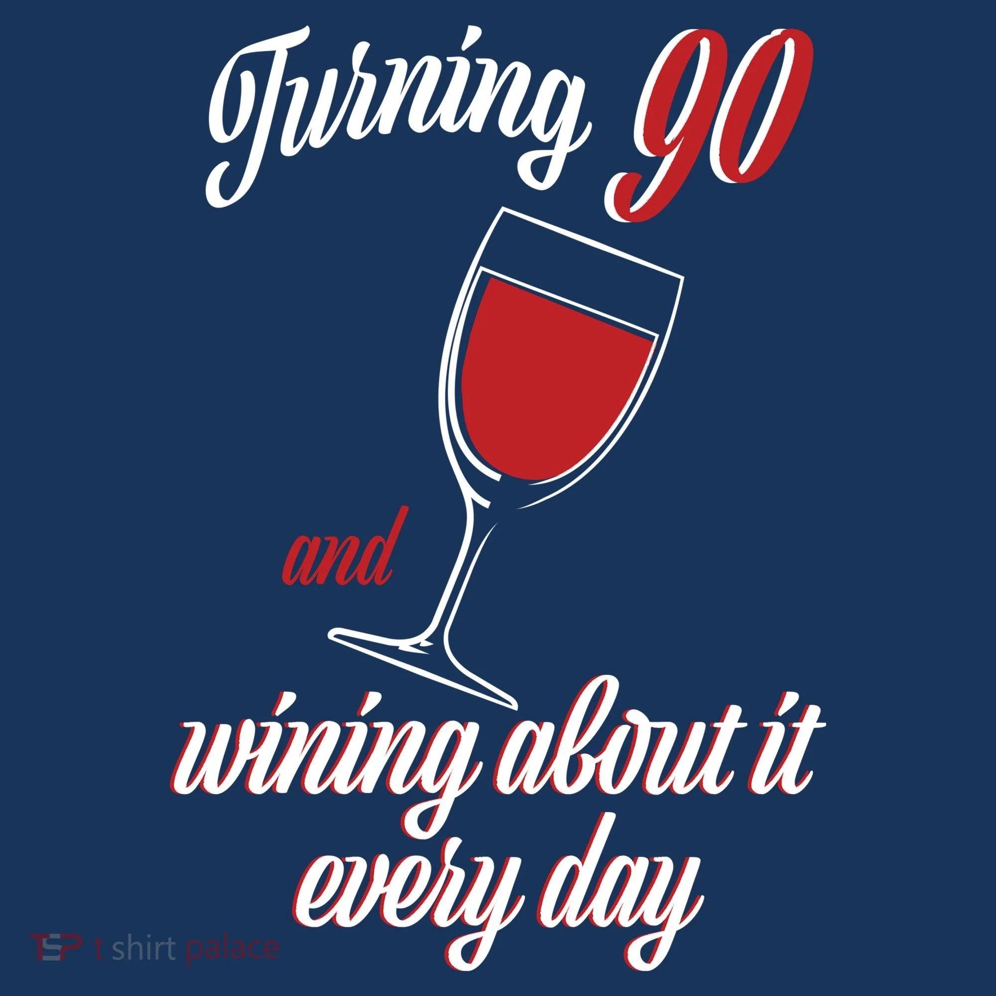 Turning 90 And Wining About It Everyday Hoodie