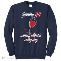Turning 90 And Wining About It Everyday Sweatshirt thumb 0