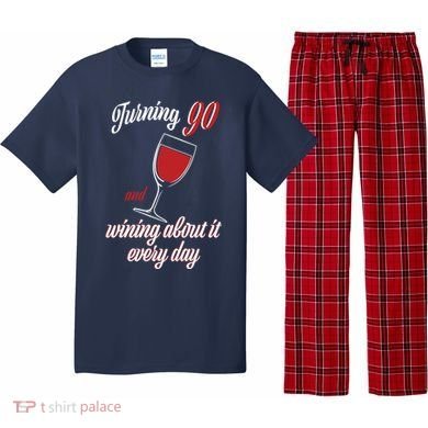 Turning 90 And Wining About It Everyday Pajama Set