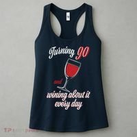 Turning 90 And Wining About It Everyday Women's Tank Top thumb 3