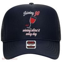 Turning 90 And Wining About It Everyday Hat thumb 0