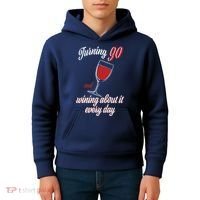 Turning 90 And Wining About It Everyday Kids Hoodie thumb 4