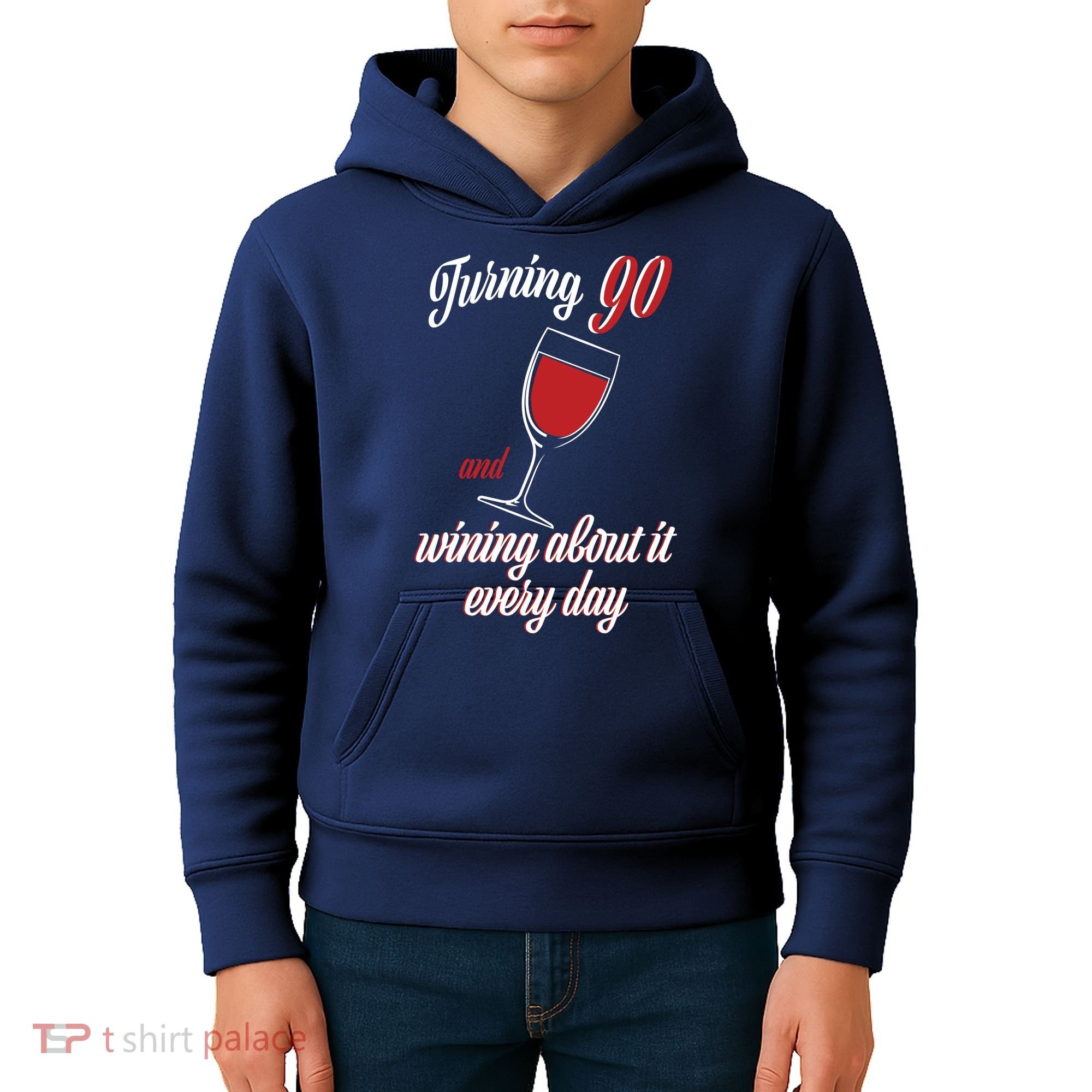Turning 90 And Wining About It Everyday Kids Hoodie