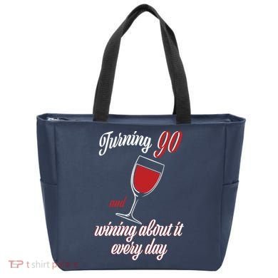 Turning 90 And Wining About It Everyday Tote Bag